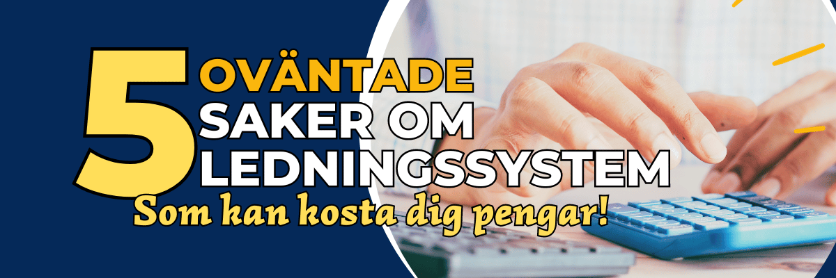 5 oväntade saker om ledningssystem som kan kosta dig pengar (som inte handlar om dokumentation!)