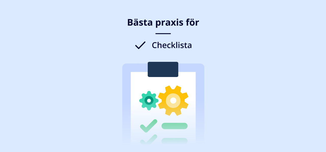 Bästa praxis för att designa checklistor i AmpliFlow – less is more-principen illustrerad