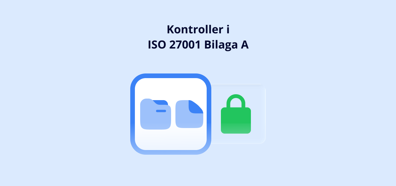 Översikt av de 93 kontrollerna i ISO 27001 Bilaga A – konkreta säkerhetsåtgärder för informationsskydd